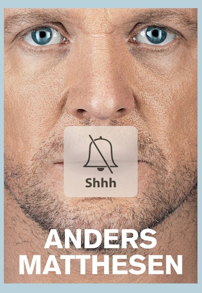 Anders Matthesen - Shhh