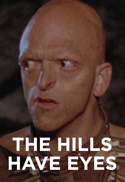 The Hills Have Eyes