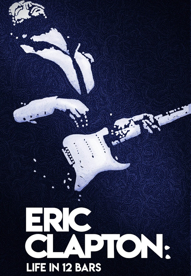 Eric Clapton: Life in 12 bars