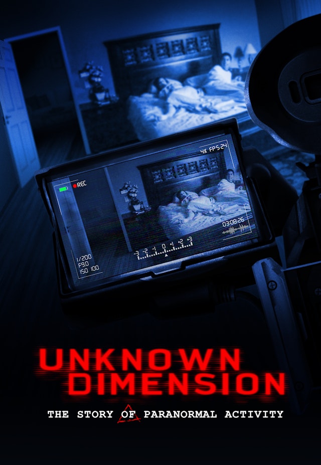 Unknown Dimension: The Story of Paranormal Activity