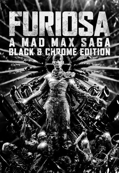 Furiosa: A Mad Max Saga - Black and Chrome