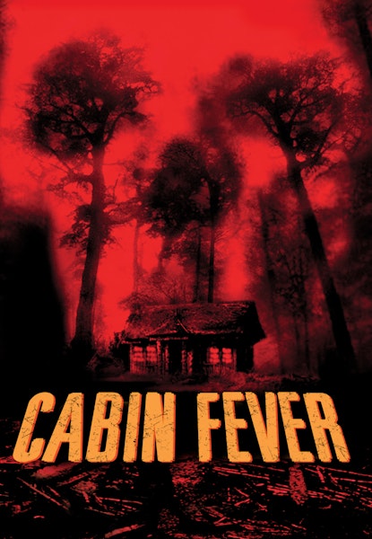 Cabin Fever
