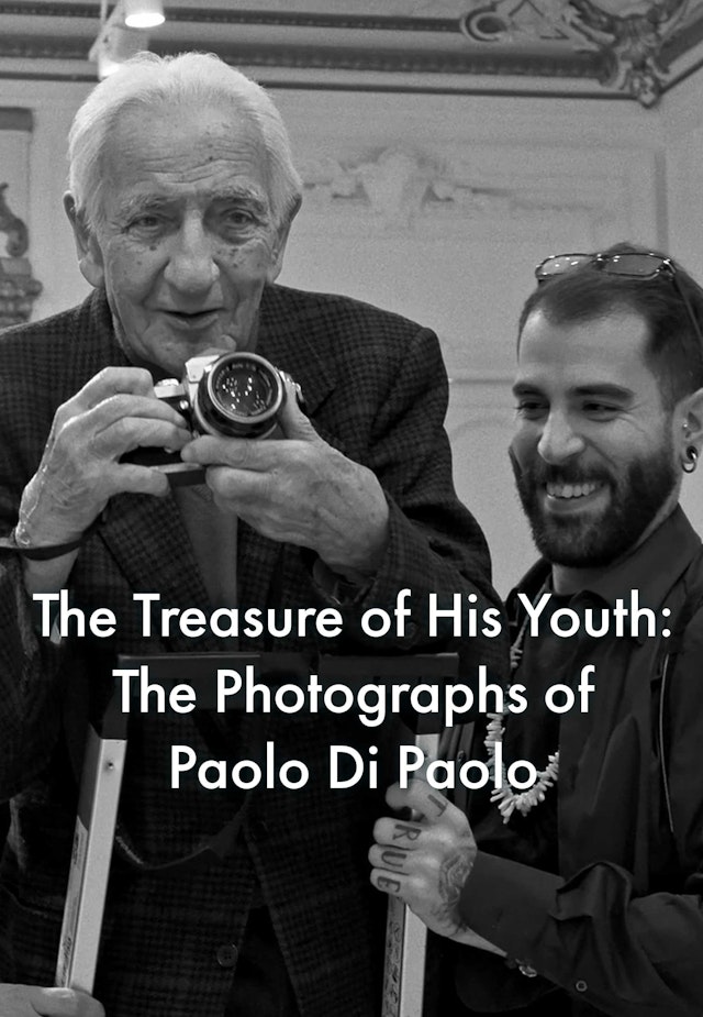 The Treasure of His Youth: The Photographs of Paolo Di Paolo
