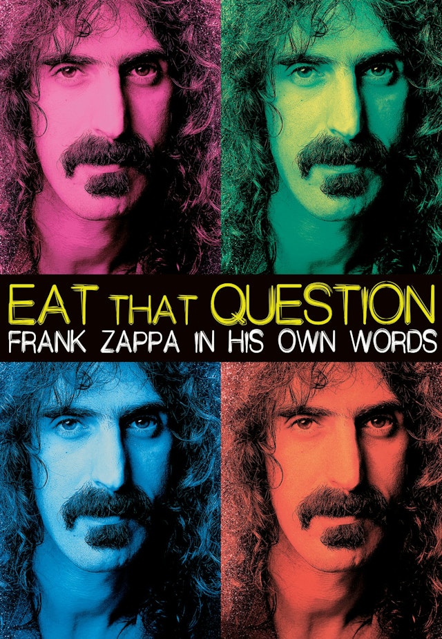 Eat that question - Frank Zappa in his own words