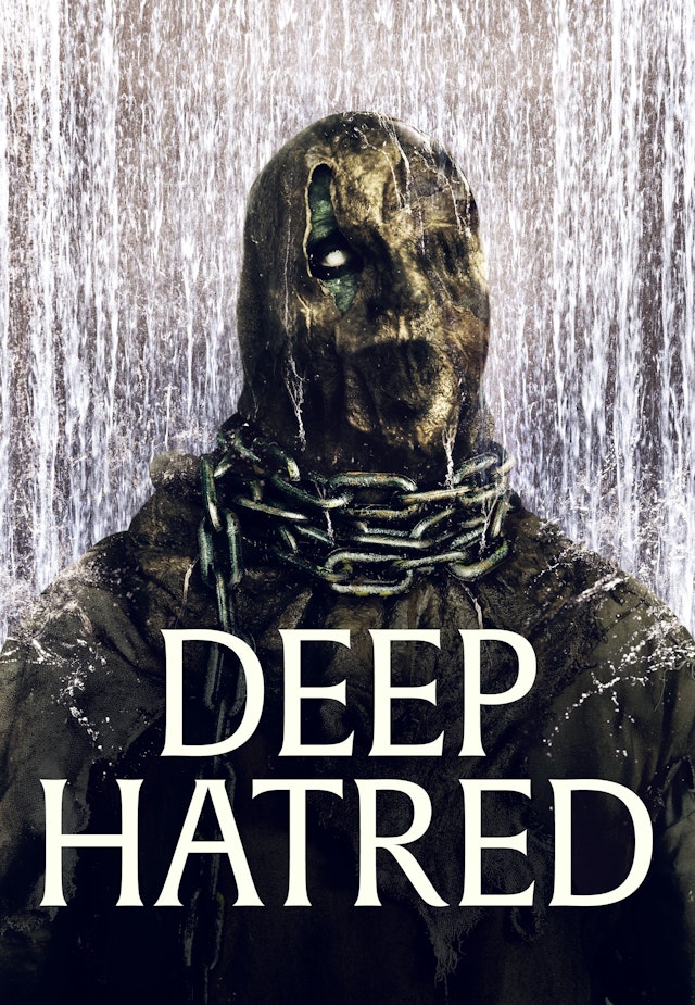 Deep Hatred
