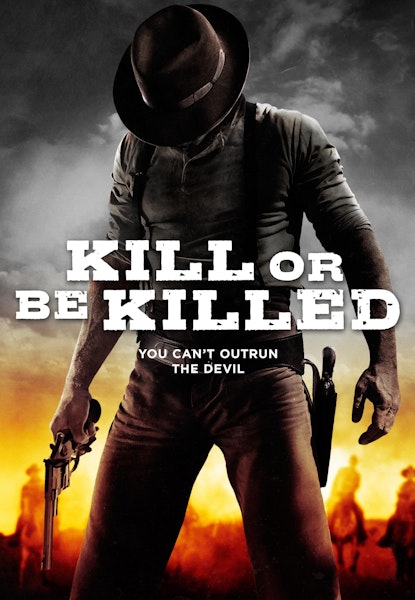 Kill or be Killed