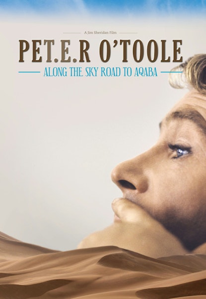 Peter O'Toole: Along The Sky Road To Aqaba
