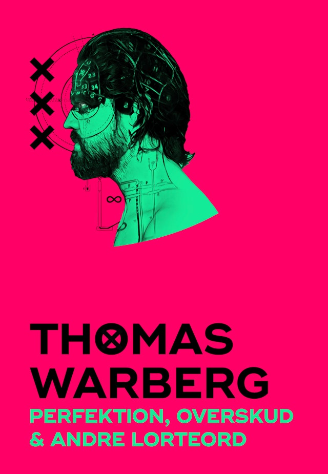 Thomas Warberg: Perfektion, overskud og andre lorteord