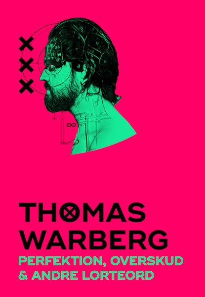 Thomas Warberg: Perfektion, Overskud & andre Lorteord