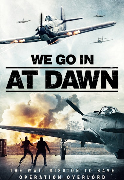 We Go In at Dawn