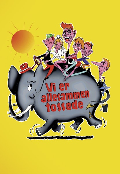 Vi er allesammen tossede