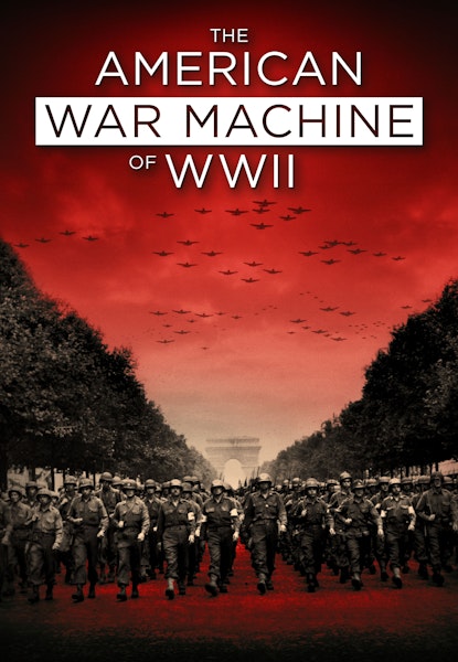 The American War Machine of WWII