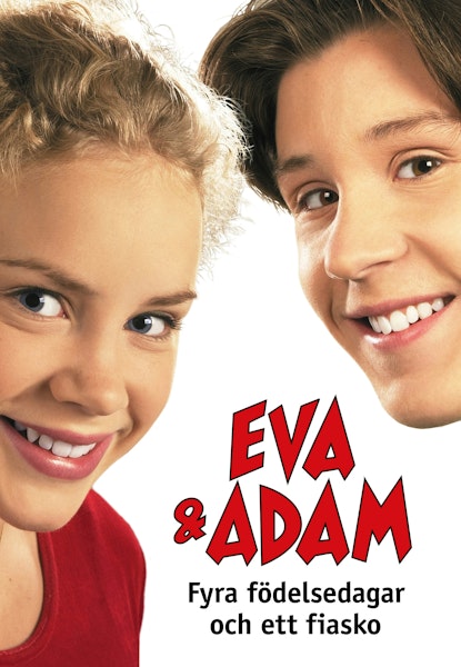 Eva & Adam - fyra födelsedagar och ett fiasko