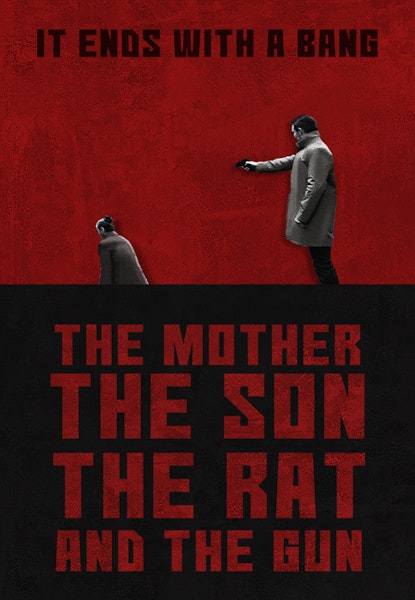 The Mother the Son the Rat and the Gun