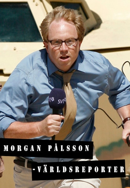 Morgan Pålsson - verdensreporter