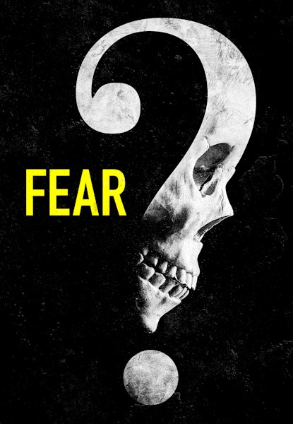 Fear