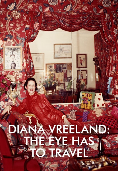 Diana Vreeland: The Eye Has to Travel
