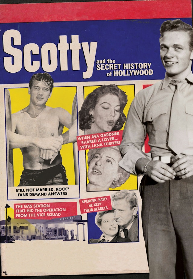 Scotty and the Secret History of Hollywood