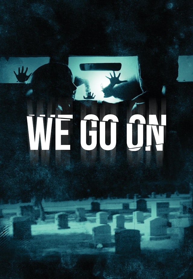 We Go On