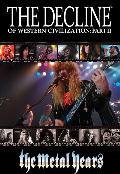 The Decline of Western Civilization Part II: The Metal Years