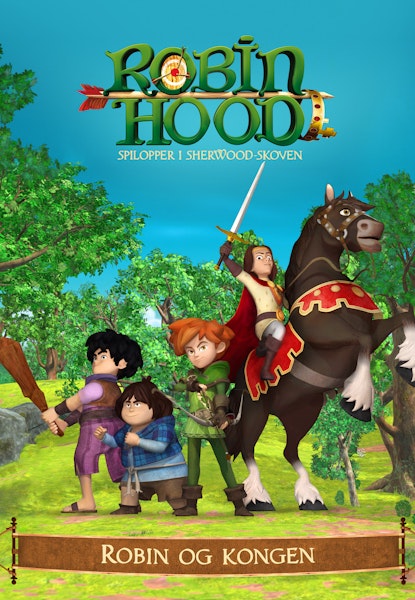 Robin Hood, Spilopper i Sherwood-skoven - Robin og Kongen