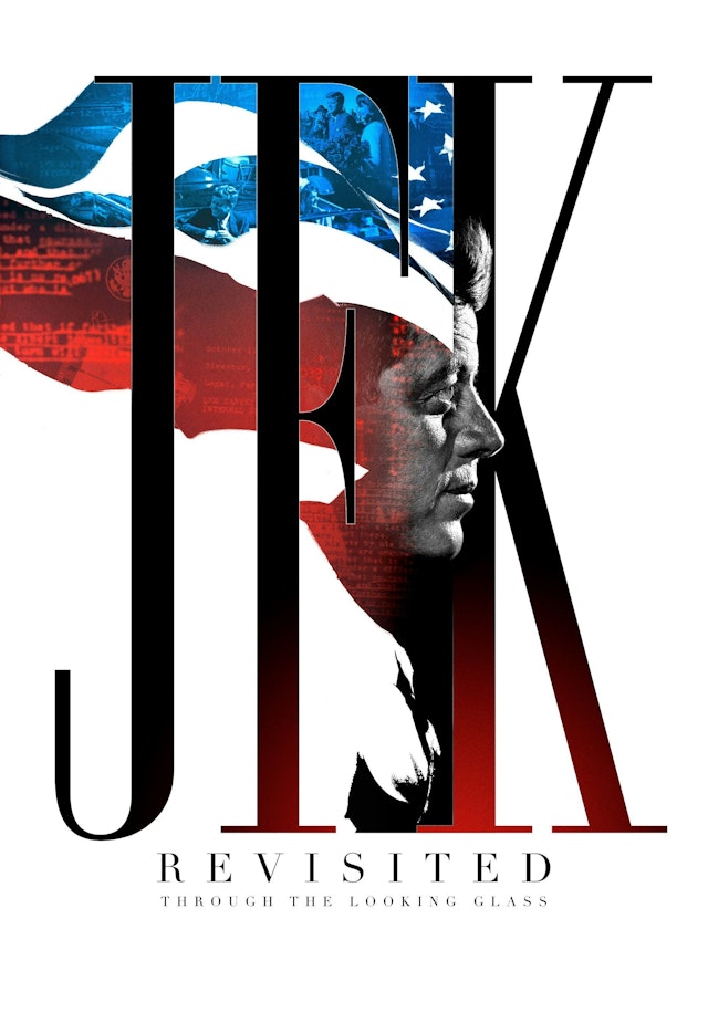 JFK Revisited - Through the Looking Glass