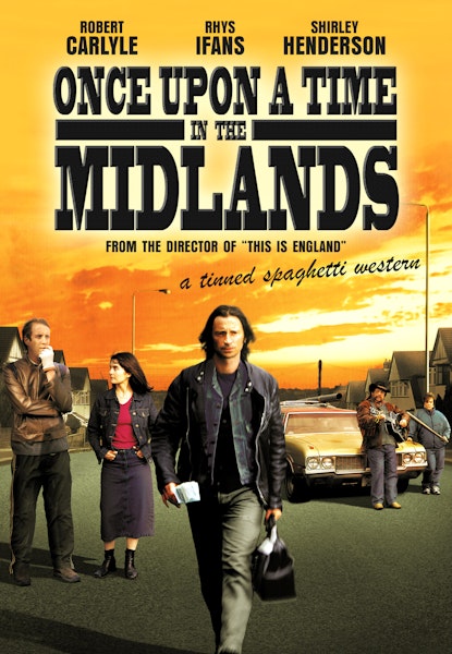 Once Upon A Time In The Midlands
