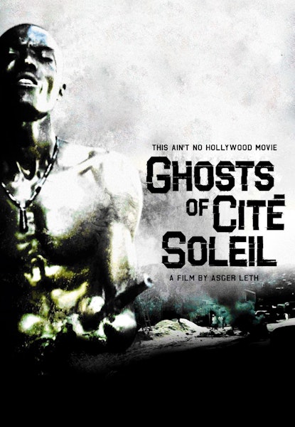 Ghosts of Cité Soleil