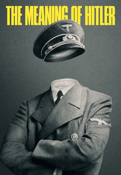 The Meaning of Hitler
