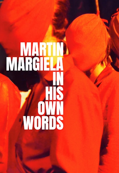 Martin Margiela in his own words