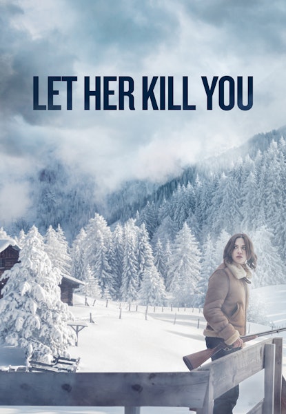 Let Her Kill You
