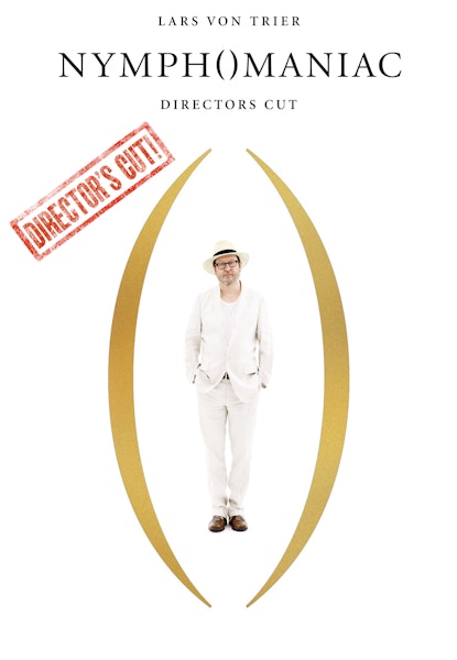 Nymphomaniac - Directors Cut