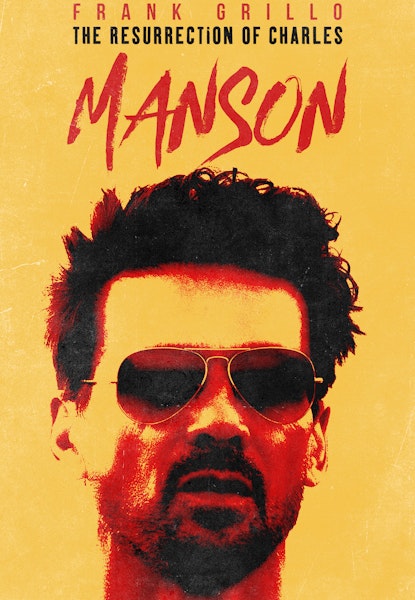 The Resurrection of Charles Manson