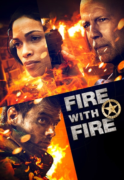 Fire with Fire