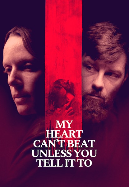 My Heart Can't Beat Unless You Tell It To