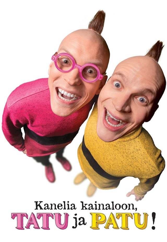 Kanelia kainaloon, Tatu ja Patu!
