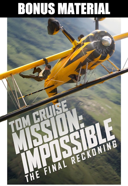 Mission: Impossible - The Final Reckoning - bonus material