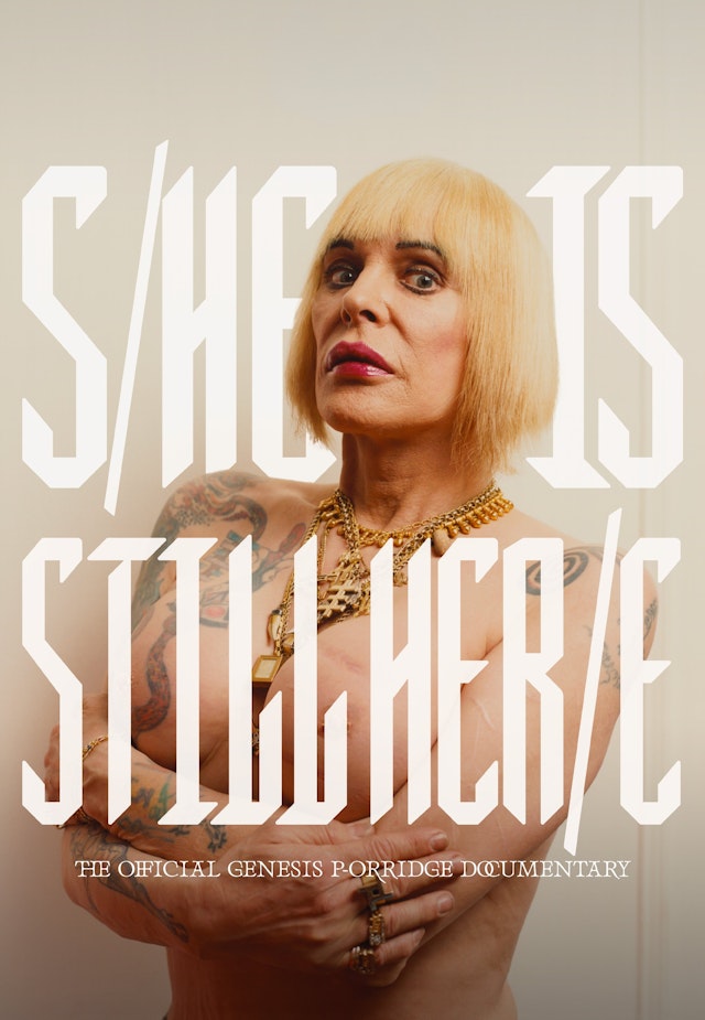 S/He Is Still Her/e: The Official Genesis P-Orridge Docs
