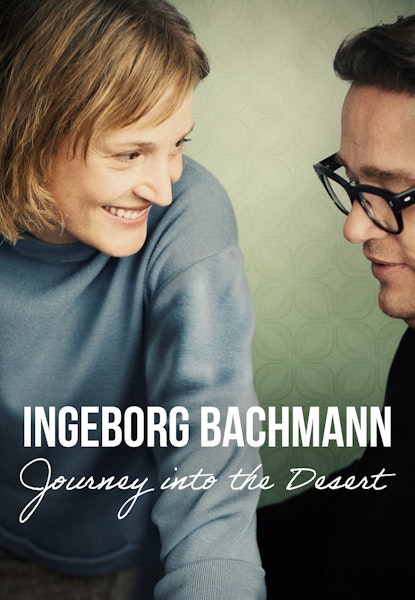 Ingeborg Bachmann: Journey Into the Desert