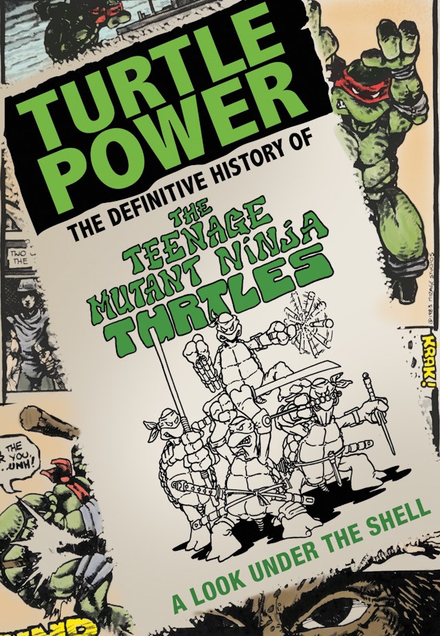 Turtle Power: The Definitive History of the Teenage Mutant Ninja Turtles