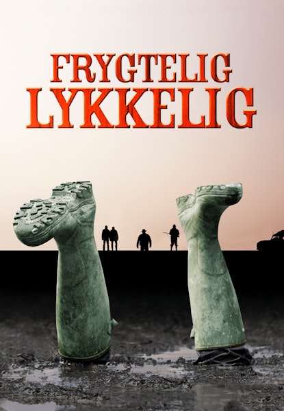 Frygtelig lykkelig