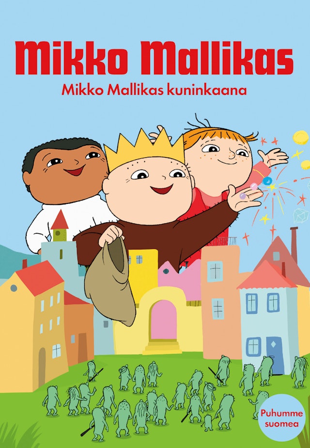 Mikko Mallikas - Mikko Mallikas kuninkaana