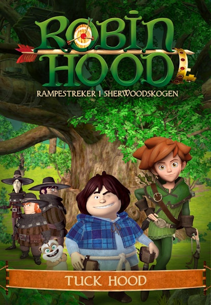 Robin Hood, Mischief in Sherwood - Tuck Hood