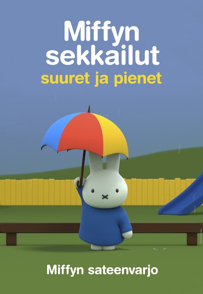 Miffyn sekkailut - suuret ja pienet Vol 1 - Miffyn sateenvarjo  - Soumenkielinen