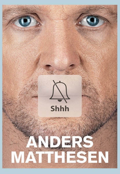 Anders Matthesen - Shhh