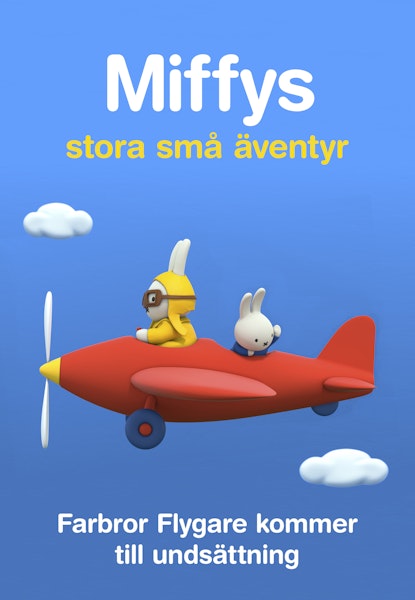 Miffys stora små äventyr Vol 4 - Farbror Flygare kommer till undsättning