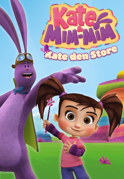 Kate & Mim-Mim - Kate den store