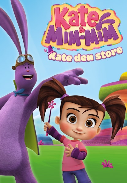 Kate & Mim-Mim - Kate den store