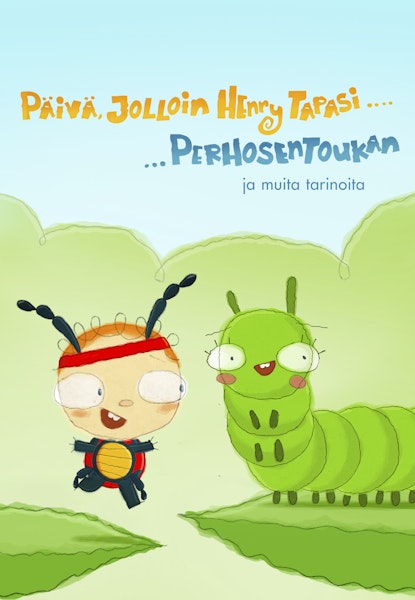 Päivä jolloin Henry tafast... perhosentoukan