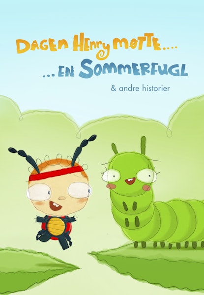 Dagen Henry møtte... En kålorm og andre historier